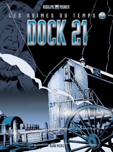 Stock image for L'Abme du temps, tome 1 : Dock 21 for sale by Ammareal