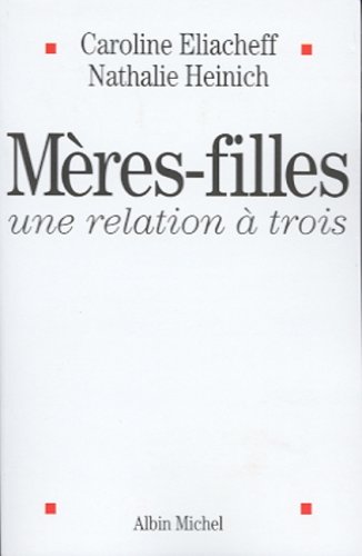 9782226131447: Meres-Filles, Une Relation a Trois