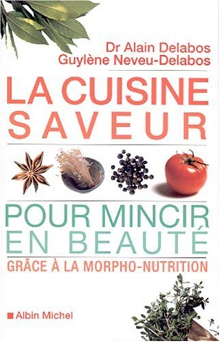 Beispielbild fr La cuisine saveur pour mincir en beaut zum Verkauf von Ammareal