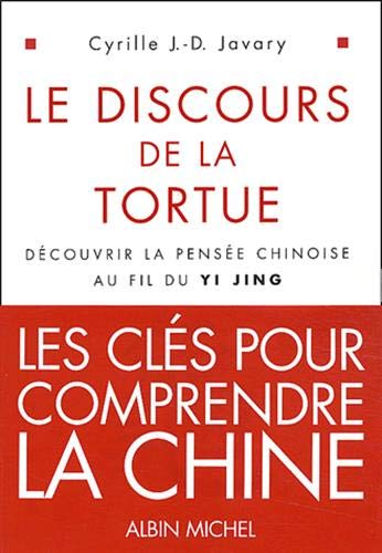 Beispielbild fr Le Discours de la tortue : Dcouvrir la pense chinoise au fil du Yi-Jing zum Verkauf von medimops