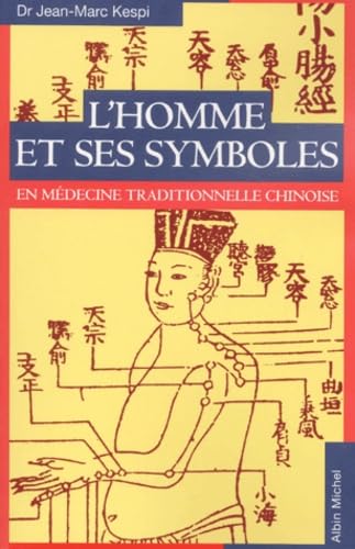 Beispielbild fr L'homme et ses symboles en medecine traditionnelle chinoise zum Verkauf von LiLi - La Libert des Livres