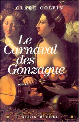 Stock image for Le Carnaval des Gonzague for sale by La Plume Franglaise