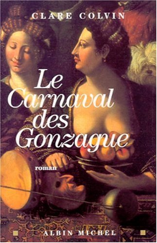 Stock image for Le carnaval des Gonzague for sale by Ammareal