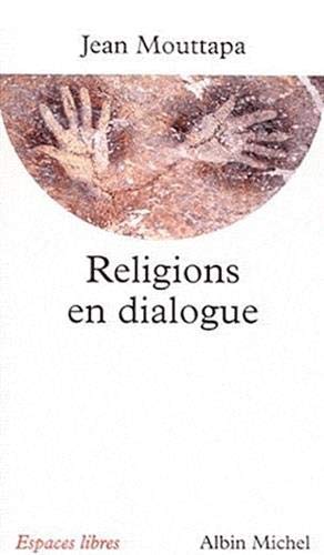 Beispielbild fr Religions en dialogue [Mass Market Paperback] Mouttapa, Jean zum Verkauf von LIVREAUTRESORSAS