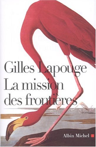 Imagen de archivo de La Mission des fronti res Lapouge, Gilles a la venta por LIVREAUTRESORSAS