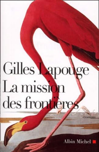 Stock image for La Mission des fronti res Lapouge, Gilles for sale by LIVREAUTRESORSAS