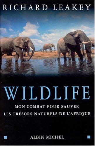 Imagen de archivo de Wildlife mon combat pour sauver les trsors naturels de l'Afrique. a la venta por Le-Livre