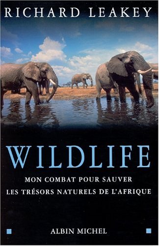 Stock image for Wildlife mon combat pour sauver les trsors naturels de l'Afrique. for sale by Le-Livre