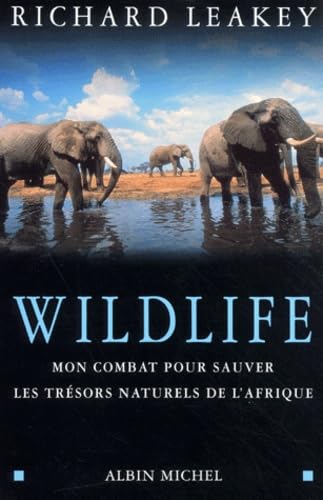 9782226132727: Wildlife : Mon combat pour sauver les trsors naturels de l'Afrique