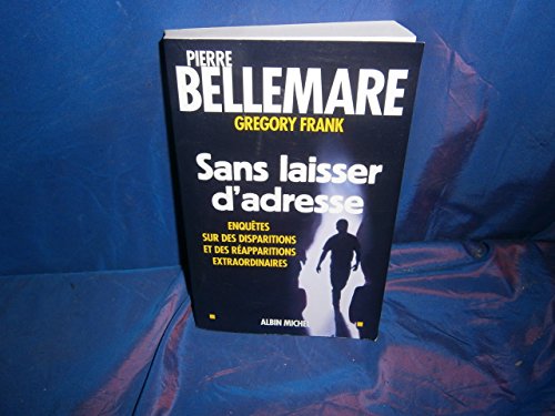 Sans laisser d'adresse - Bellemare, Pierre