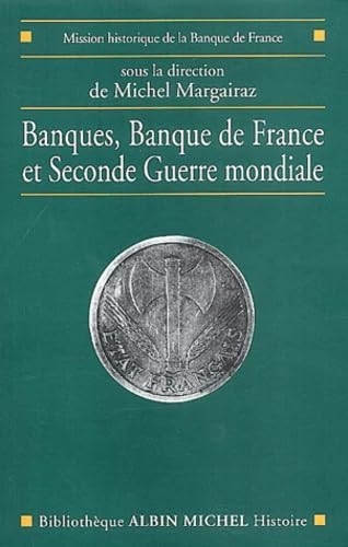 9782226132864: Banques, Banque de France et Seconde Guerre mondiale