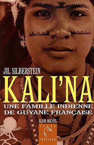 Beispielbild fr Kali'na : Une famille indienne en Guyane franaise zum Verkauf von medimops