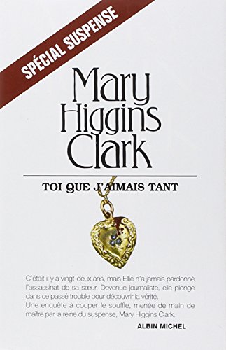 Toi que j'aimais tant (9782226133038) by Higgins Clark, Mary