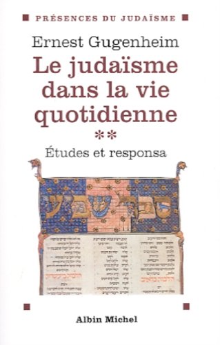 Beispielbild fr Le Judasme dans la vie quotidienne - tome 2: tudes et responsa zum Verkauf von GF Books, Inc.