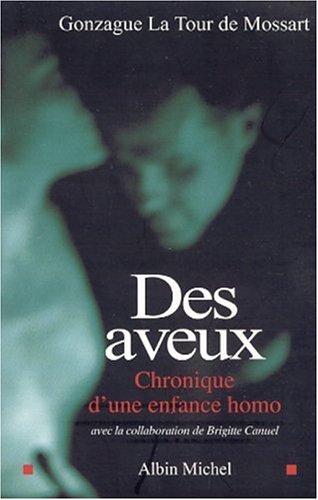 Stock image for Des aveux : Chronique d'une enfance homo for sale by Ammareal