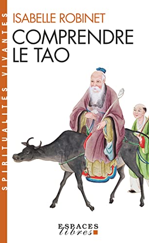 9782226133694: Comprendre Le Tao: 6070700 (Collections Spiritualites)