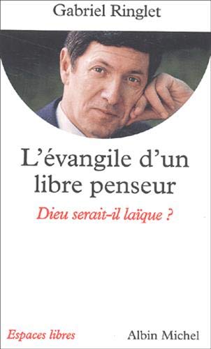 Stock image for Evangile D'Un Libre Penseur (L') (Collections Spiritualites) for sale by Librairie l'Aspidistra
