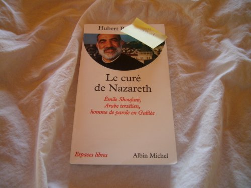 9782226134233: Le Cur de Nazareth: mile Shoufani, arabe isralien, homme de parole en Galile (A.M. ESP.LIBRE)