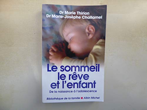 Stock image for Le Sommeil, Le Rve Et L'enfant for sale by RECYCLIVRE