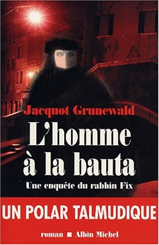 Beispielbild fr L'Homme  la Bauta : Une enqute du Rabbin Fix zum Verkauf von Ammareal