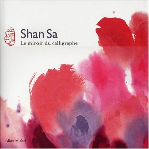 Le Miroir du calligraphe (9782226135032) by Shan Sa, Shan