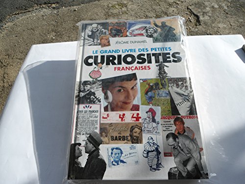 Beispielbild fr Le Grand Livre des petites curiosit s françaises zum Verkauf von WorldofBooks