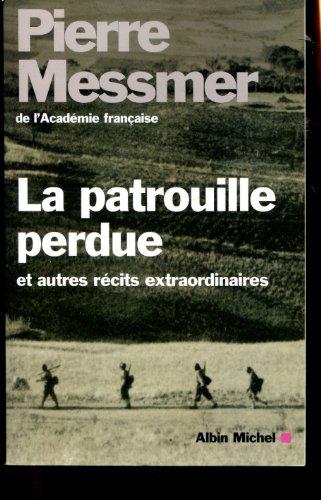 La patrouille perdue (et autres récits extraordinnaires)