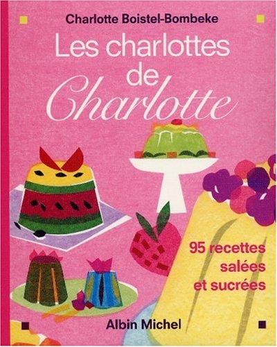 Stock image for Les charlottes de Charlotte for sale by Ammareal