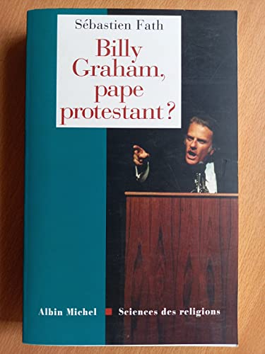 Beispielbild fr Billy Graham, pape protestant ? zum Verkauf von medimops