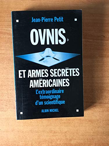 Stock image for OVNIS et armes secrtes amricaines : L'extraordinaire tmoignage d'un scientifique for sale by medimops