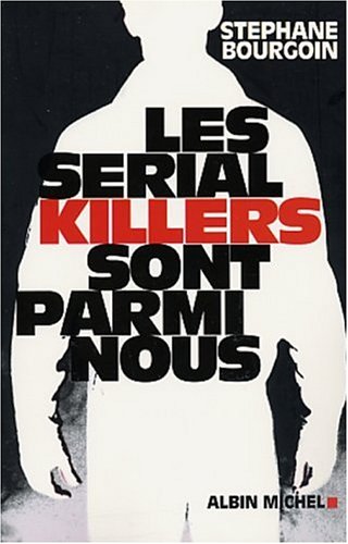 Beispielbild fr Les serial killers sont parmi nous zum Verkauf von Librairie Th  la page