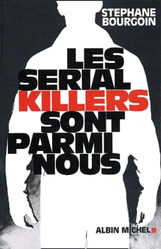 Stock image for Les serial killers sont parmi nous for sale by Librairie Th  la page