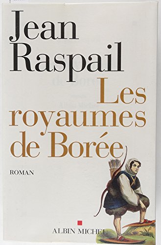 Les Royaumes de BorÃ©e (9782226136978) by Raspail, Jean