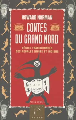 Contes Du Grand Nord (Collections Litterature) (French Edition) (9782226137067) by Norman, Howard