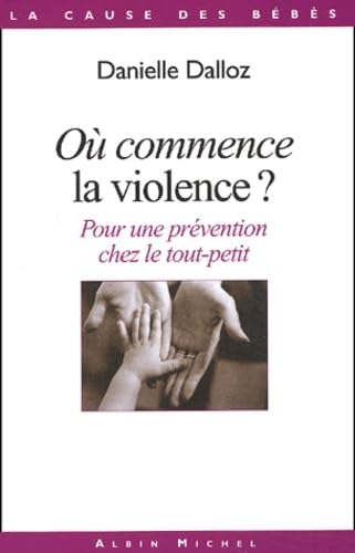 Stock image for Pour une prvention de la violence chez le tout-petit for sale by Ammareal