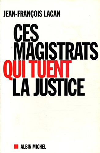 9782226137357: Ces magistrats qui tuent la justice