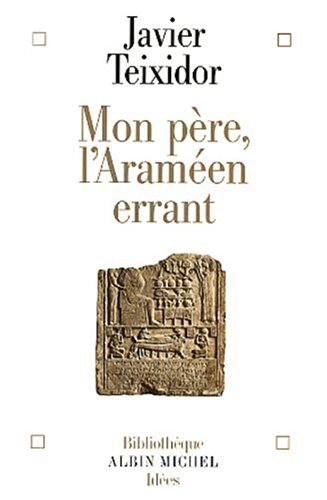 Beispielbild fr Mon pre, l'Aramen errant : Exgse libre d'un texte biblique fameux zum Verkauf von Au bon livre