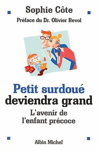 Beispielbild fr Petit surdou deviendra grand : L'avenir de l'enfant prcoce zum Verkauf von Ammareal