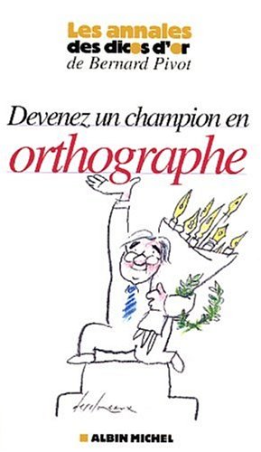 Stock image for Devenez Un Champion En Orthographe for sale by RECYCLIVRE