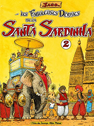 Beispielbild fr Les fabuleuses drives de la Santa Sardhina, tome 2 zum Verkauf von Ammareal