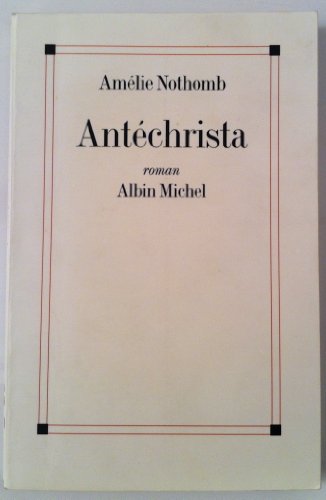 9782226138828: Antechrista (Romans, Nouvelles, Recits (Domaine Francais)) (French Edition)