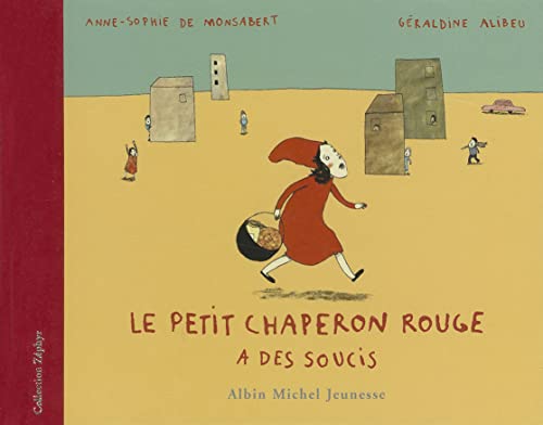 9782226140340: Le Petit Chaperon Rouge A Des Soucis (Zephyr) (French Edition)