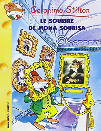 Beispielbild fr Le Sourire de Mona Sourisa N1 (Geronimo Stilton) (French Edition) zum Verkauf von Better World Books