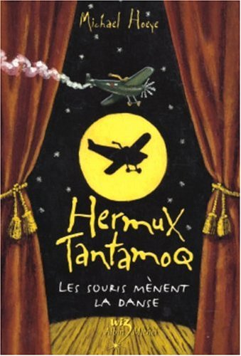 Stock image for Hermux Tantamoq, Tome : Les souris mnent la danse for sale by Ammareal