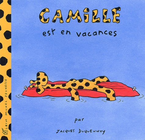 Camille Est En Vacances (Camille (Albin Michel Jeunesse)) (French Edition) (9782226140999) by Jacques Duquennoy