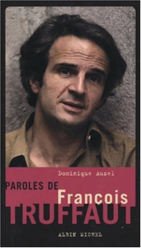 Stock image for Paroles de Franois Truffaut for sale by medimops