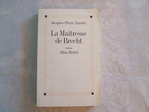 Beispielbild fr Maitresse de Brecht (La) (Romans, Nouvelles, Recits (Domaine Francais)) (French Edition) zum Verkauf von Wonder Book
