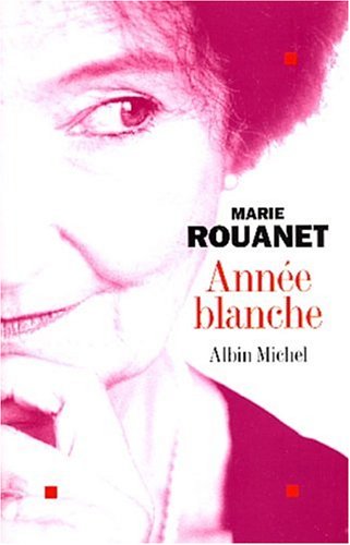 Stock image for Ann e blanche Rouanet, Marie for sale by LIVREAUTRESORSAS