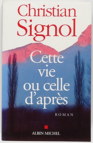 Cette Vie Ou Celle D'Apres (Romans, Nouvelles, Recits (Domaine Francais)) (French Edition)