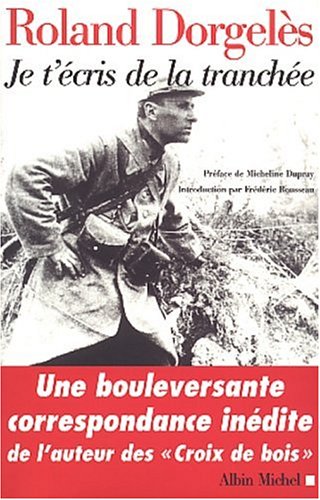 Beispielbild fr Je t'cris de la tranche : Correspondances de guerre, 1914-1917 zum Verkauf von Ammareal